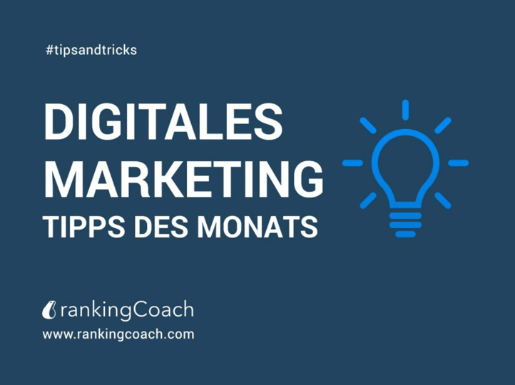 Digitales Marketing - Tipps des Monats
